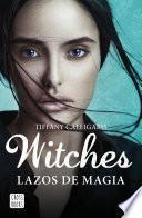 Libro Witches. Lazos de magia