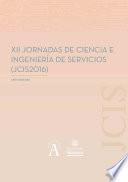 Libro XII Jornadas de Ciencia e Ingeniería de Servicios (JCIS2016)