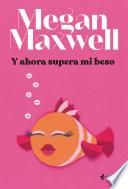 Libro Y ahora supera mi beso