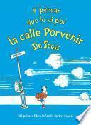 Libro Y pensar que lo vi por la calle porvenir