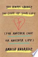 Libro You Always Change the Love of Your Life